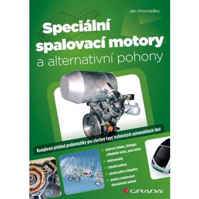 Speciální spalovací motory a alternativní pohony - Hromádko Jan – Zbozi.Blesk.cz