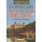 Tajemné stezky - Za poklady brdských Hřebenů Kniha - Dvořák Otomar – Hledejceny.cz
