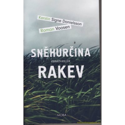 Sněhurčina rakev - Kerstin Danielsson Voosen Signe, Roman – Hledejceny.cz