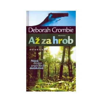 Až za hrob - Deborah Crombie