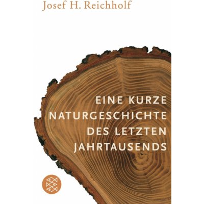 Eine kurze Naturgeschichte des letzten Jahrtausends Reichholf JosefPaperback