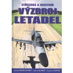 Střelecká a raketová výzbroj letadel - Lubomír Popelínský – Hledejceny.cz