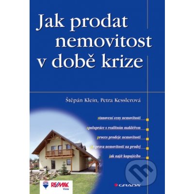 Jak prodat nemovitost v době krize - Štěpán Klein, Petra Kesslerová – Zbozi.Blesk.cz