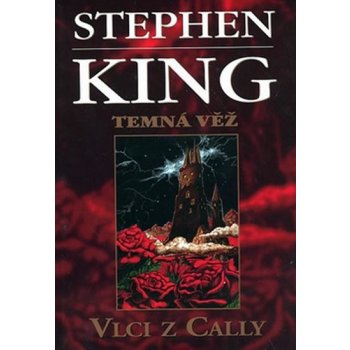 Vlci z Cally - Temná věž V. - Stephen King