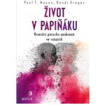 Život v papiňáku - Hraniční porucha osobnosti ve vztazích – Hledejceny.cz