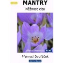 MANTRY Něžnost citu