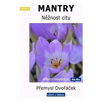 MANTRY Něžnost citu