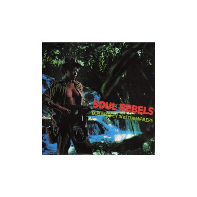 Marley Bob & The Wailers - Soul Rebels LP – Hledejceny.cz