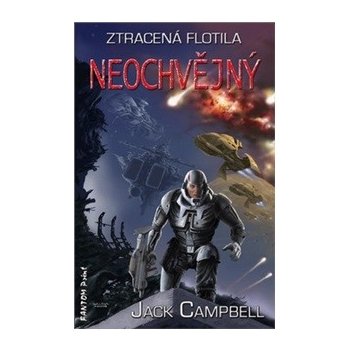 Ztracená flotila 1 - Neochvějný - Campbell Jack