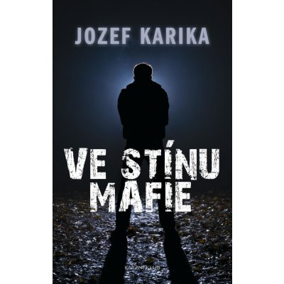 Karika Jozef - Ve stínu mafie – Zboží Mobilmania