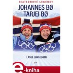 Johannes a Tarjei – biatlonové legendy - Lasse Lonnebotn, Tarjei Bo, Johannes Bo – Hledejceny.cz