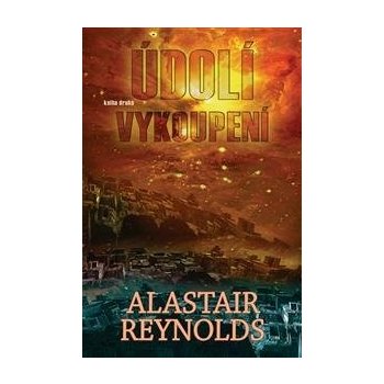 Údolí vykoupení II - Alastair Reynolds