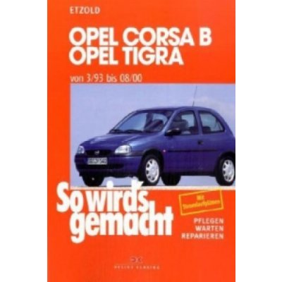 Opel Corsa B / Opel Tigra Etzold Hans-RdigerPaperback – Zboží Mobilmania