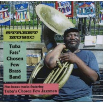 Tuba Fats - Street Music Original recording remastered CD
