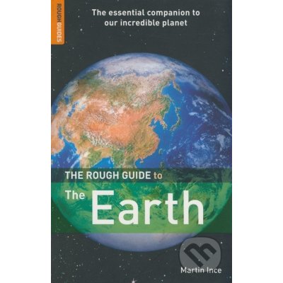 The Rough Guide to The Earth - Martin Ince – Hledejceny.cz