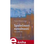 Společnost nevolnosti. Eseje z pozdější doby - Václav Bělohradský – Sleviste.cz