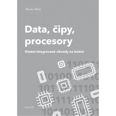 Data, čipy, procesory - Martin Malý – Sleviste.cz