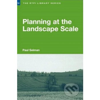 Planning at the Landscape Scale - Paul Selman