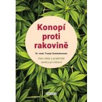 Konopí proti rakovině - Stav vědy a praktické závěry pro léčení - Grotenhermen Franjo – Sleviste.cz