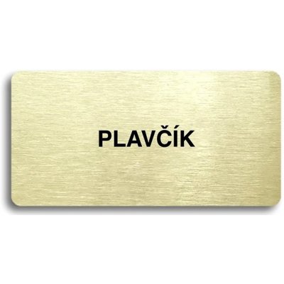 Accept Piktogram "PLAVČÍK" (160 × 80 mm) (zlatá tabulka - černý tisk bez rámečku) – Zbozi.Blesk.cz