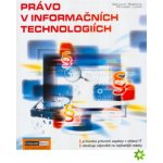 Právo v informačních technologiích - Bohumír Štědroň, Miroslav Ludvík – Hledejceny.cz