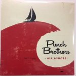 PUNCH BROTHERS - ALL ASHORE LP – Hledejceny.cz