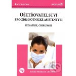 Ošetřovatelství pro zdravotnické asistenty II – Hledejceny.cz