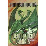 Dlouhý den Valhaly -- Vetřelci František Novotný – Hledejceny.cz