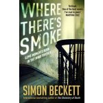 Where There's Smoke - Simon Beckett – Hledejceny.cz