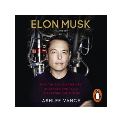 Elon Musk: How the Billionaire CEO of SpaceX and Tesla is Shaping our Future – Zbozi.Blesk.cz