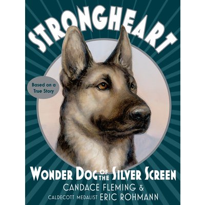 Strongheart: Wonder Dog of the Silver Screen Fleming CandacePaperback – Sleviste.cz