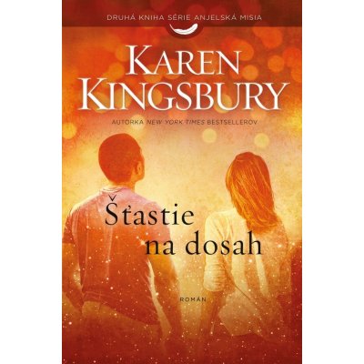 Šťastie na dosah - Karen Kingsbury