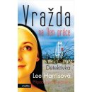 Vražda na Den práce -- Případ bývalé jeptišky - Lee Harrisová