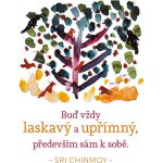 Buď vždy laskavý a upřímný, především sám k sobě – Zbozi.Blesk.cz