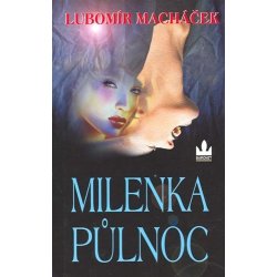 Milenka půlnoc - Lubomír Macháček