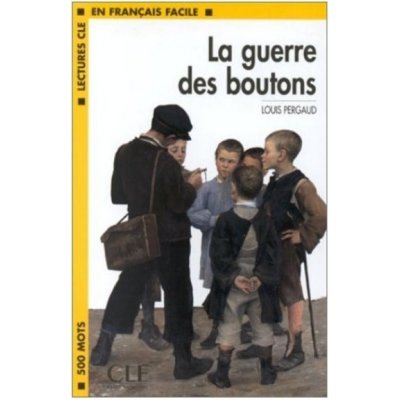 La guerre des boutons - Pergaud Louis