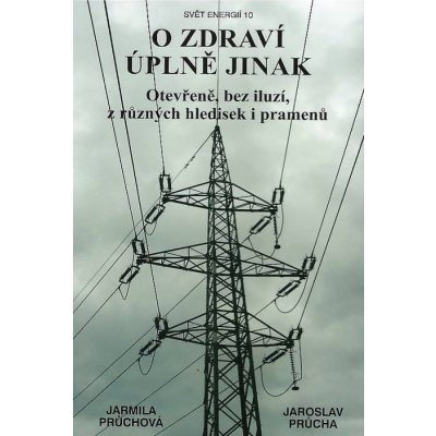 O zdraví úplně jinak - Jarmila Průchová, Jaroslav Průcha