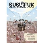 Bublifuk 4: Stoupáme vzhůru - Klára Smolíková (ed.) – Hledejceny.cz