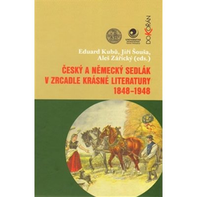 Český a německý sedlák v zrcadle krásné literatury 1848-1948