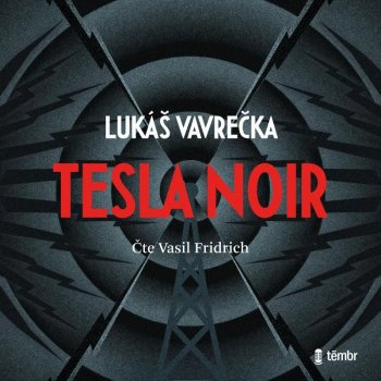 Tesla Noir - Lukáš Vavrečka - čte Vasil Fridrich