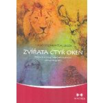 Zvířata čtyř oken - Integrace myšlení, smyslového vnímání, cítění a imaginace: Integrace myšlení, smyslového vnímání, cítění a imaginace - Gallegos Eligio Stephen – Hledejceny.cz