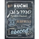 Ruční písmo - 33 nejkrásnějších abeced - Norbert Pautner – Zboží Dáma