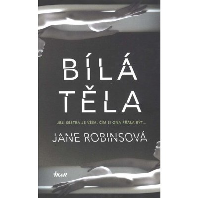 Bílá těla - Robinsová Jane – Zboží Mobilmania