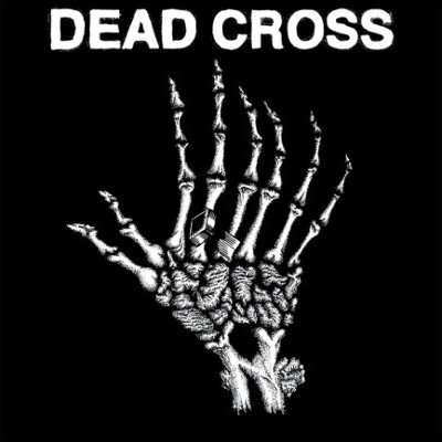 Dead Cross - Dead Cross - EP, 2018 – 10" Vinyl LP – Zboží Mobilmania