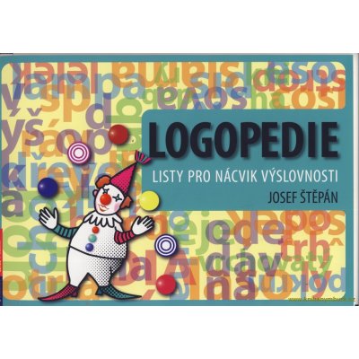 Logopedie - Listy pro nácvik výslovnosti: Listy pro nácvik výslovnosti - Štěpán Josef – Hledejceny.cz