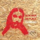 Chinaski - NENI NAM DO PLACE LP