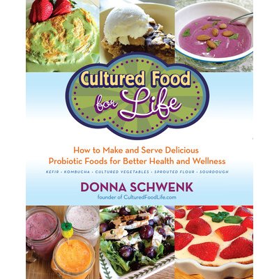 Cultured Food for Health: A Guide to Healing Yourself with Probiotic Foods: Kefir, Kombucha, Cultured Vegetables Schwenk DonnaPaperback – Hledejceny.cz