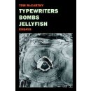 Typewriters , Bombs, Jellyfish