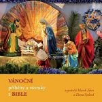 Marek Eben, Dana Syslová - Vánoční příběhy a zázraky z Bible CD – Hledejceny.cz