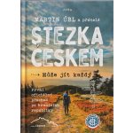 Stezka Českem - Martin Úbl – Sleviste.cz